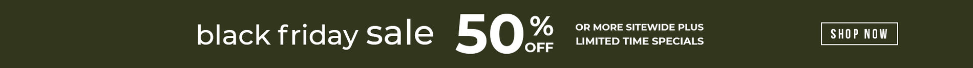 The almost black friday sale - save up to 50% off - Shop Now